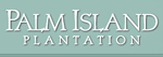 Read more about Palm Island Plantation